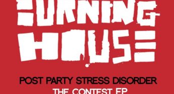 Burning House – Post Party Stress Disorder