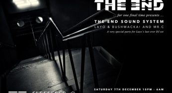 The End Presents Superfreq – The End Sound System ft Layo, Bushwacka & Mr.C