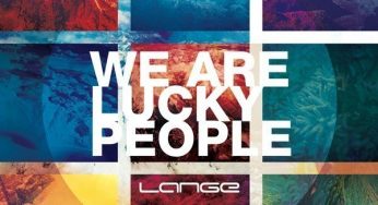 Lange – We Are Lucky People