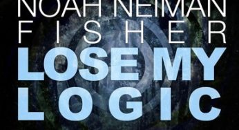 SEAN TYAS & NOAH NEIMAN WITH FISHER – LOSE MY LOGIC