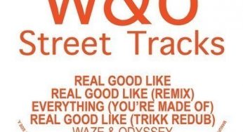 Waze & Odyssey Real Good Like / Everything