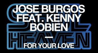 Jose Burgos feat. Kenny Bobien – For Your Love