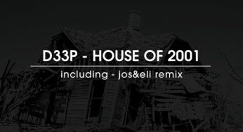 D33P – House Of 2001