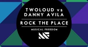 TWOLOUD VS DANNY AVILA – ROCK THE PLACE