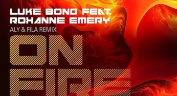 Aly & Fila Take Luke Bond ft Roxanne Emery – On Fire