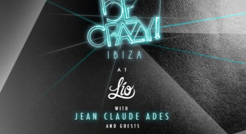 Jean Claude Ades confirms BeCrazy! residency al Lío Ibiza