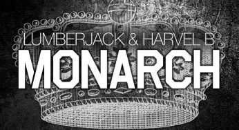 Lumberjack & Harvel B – Monarch