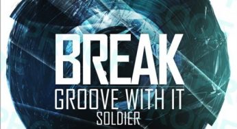 Break – Groove With It / Soldier