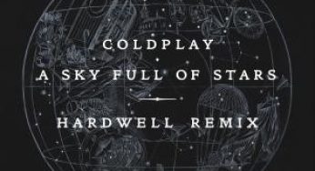 Coldplay – Sky Full Of Stars (Hardwell Remix)