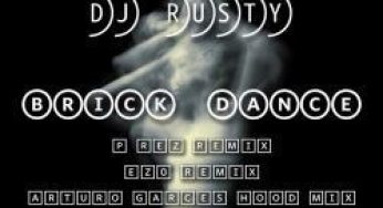 DJ Rusty – Brick Dance