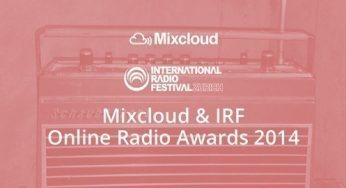 INTERNATIONAL RADIO FESTIVAL & MIXCLOUD ONLINE RADIO AWARD WINNERS