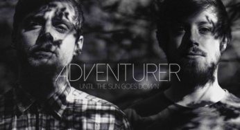 Adventurer – Take Me Higher / Until The Sun Goes Down