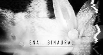 ENA – Binaural