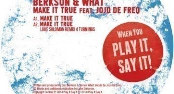Berkson & What – Make It True