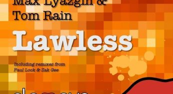 Max Lyazgin & Tom Rain – Lawless
