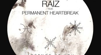 Raíz feat. Permanent Heartbreak – Absence Of You