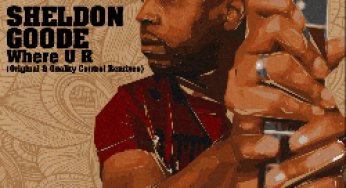Sheldon Goode – WHERE U R