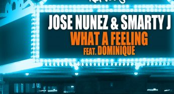 Jose Nunez & Smarty J – What A Feeling