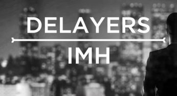 Delayers – IMH