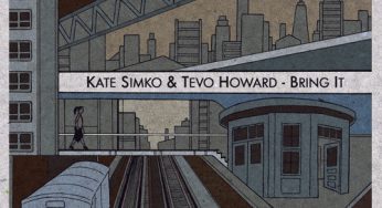 Kate Simko & Tevo Howard – Bring It