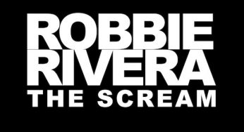 Robbie Rivera – The Scream
