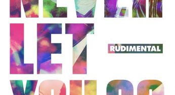 Rudimental – Never Let You Go
