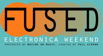 FUSED Electronica Weekend