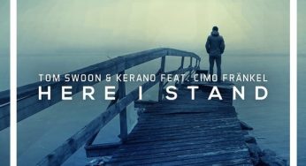 Tom Swoon & Kerano - Tom Swoon & Kerano – Here I Stand