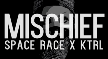 SPACE RACE & KTRL - MISCHIEF