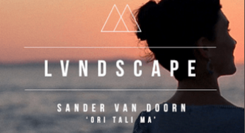 Sander Van Dorn - Ori Tali Ma (LVNDSCAPE Remix)