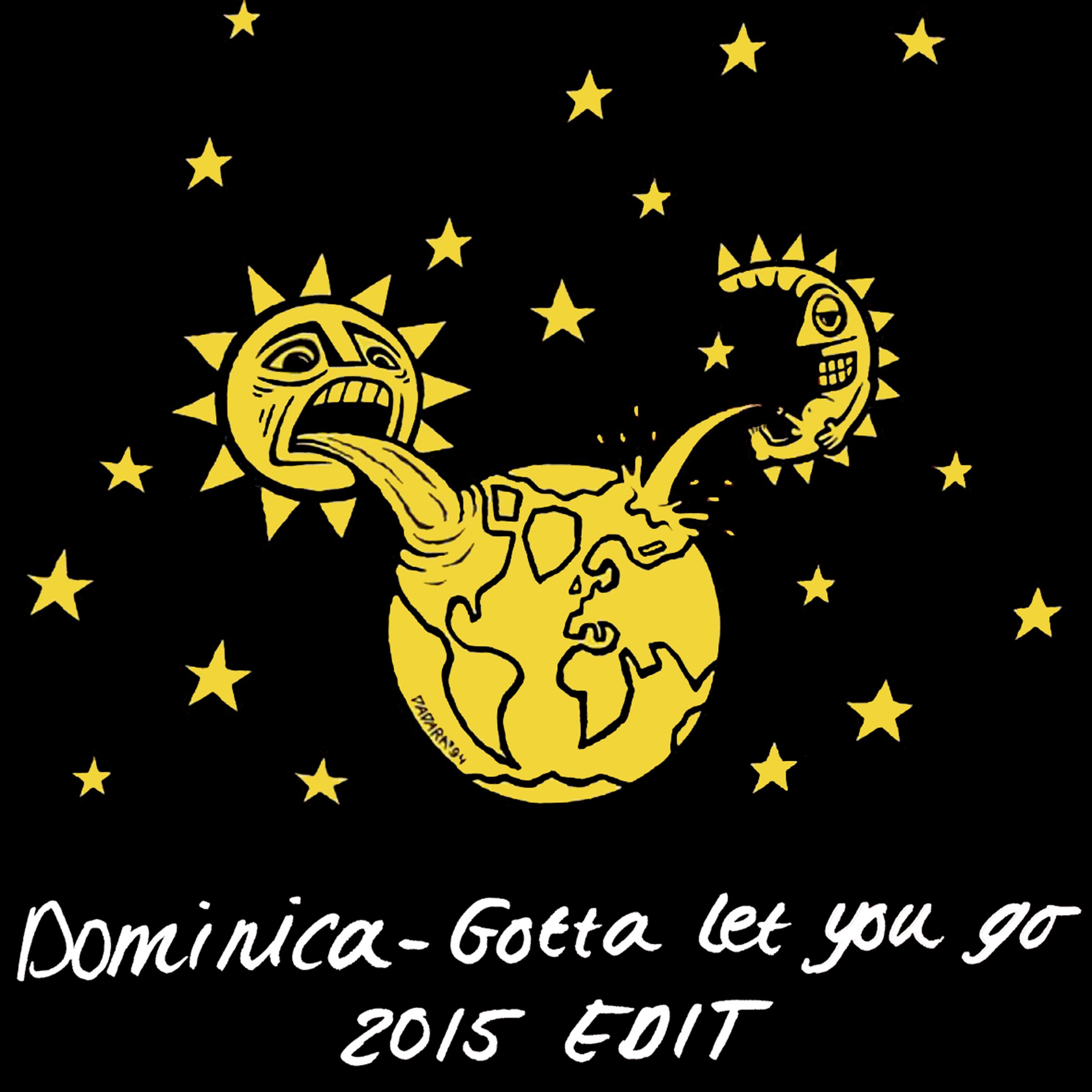 dominica-_gotta_let_you_go_2015_edit_2400x2400.jpg