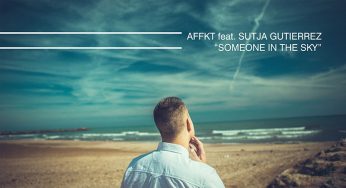 AFFKT feat. Sutja Gutierrez - Someone in the Sky