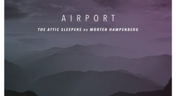Attic Sleepers & Morten Hampenberg - Airport