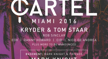 Kryder & Tom Staar present Cartel in Miami!