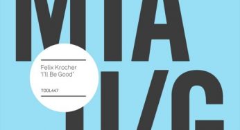 Felix Krocher - I’ll Be Good