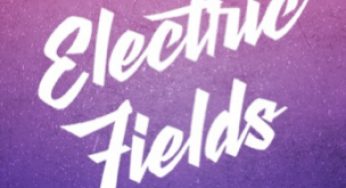 Electric Fields Festival 2016… headliners announced…