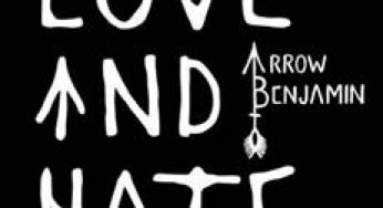 Arrow Benjamin - Love and Hate
