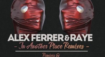Alex Ferrer & Raye - In Another Place (Remixes)