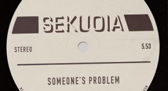 Sekuoia - Someone’s Problem