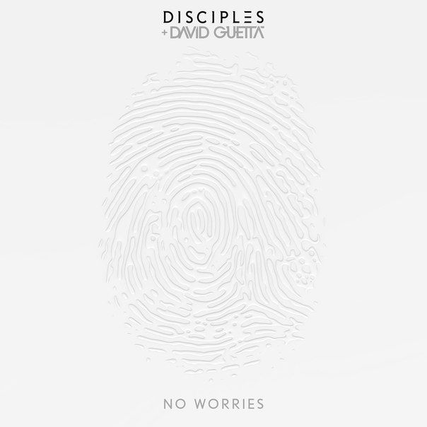 disciples-david-guetta-no-worries.jpg