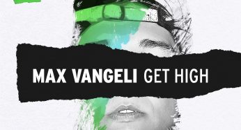 Max Vangeli - Get High