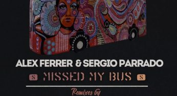 Alex Ferrer & Sergio Parrado - Missed my Bus