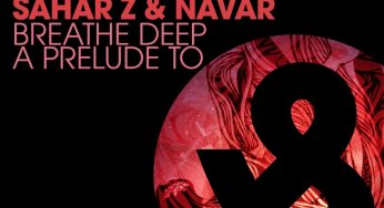 Sahar Z & Navar - Breathe Deep