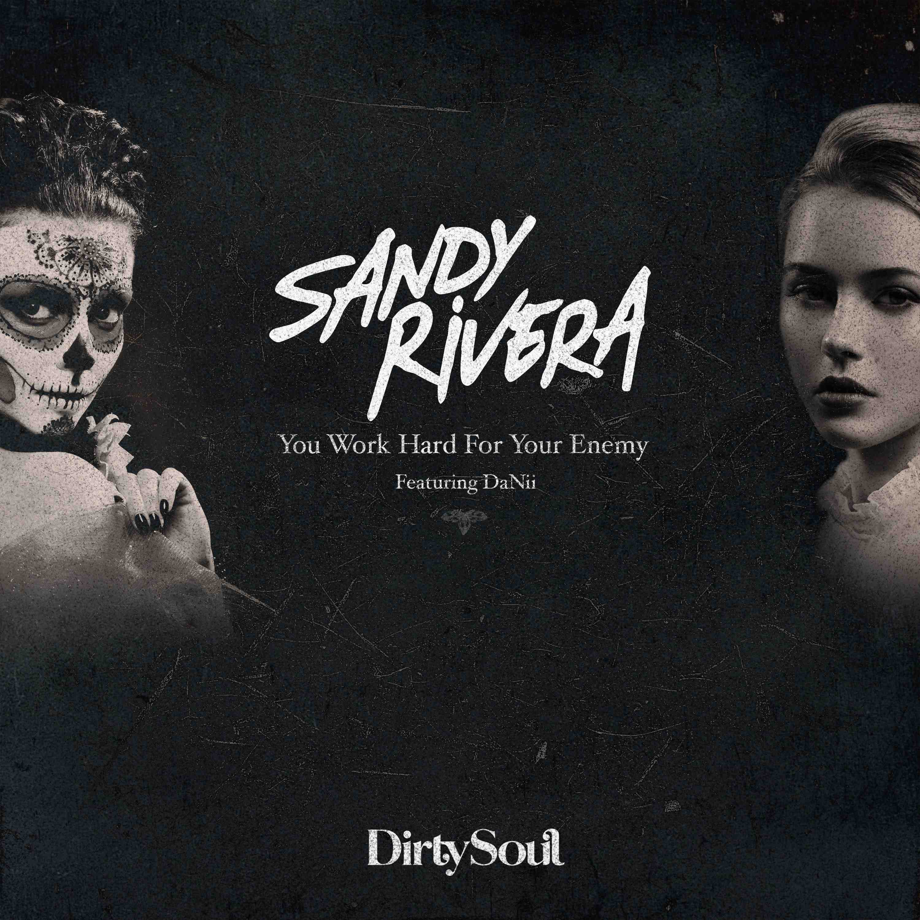 cover_sandy_rivera_-_you_work_hard_for_your_enemy_3000x3000_new2.jpg
