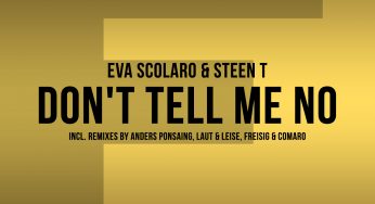 Eva Scolaro & Steen T - Don’t Tell Me No