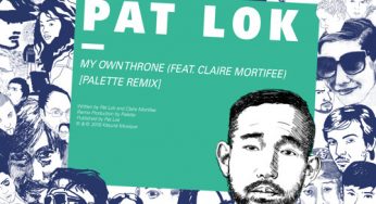 Pat Lok ft. Claire Mortifee - My Own Throne (Palette Remix)