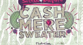 Sultan + Shepard ft. Brezy - Cashmere Sweater