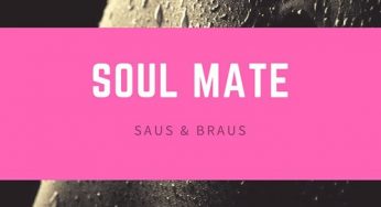 Saus & Braus - Soul Mate