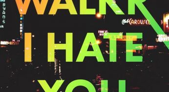 Walkr - I Hate U