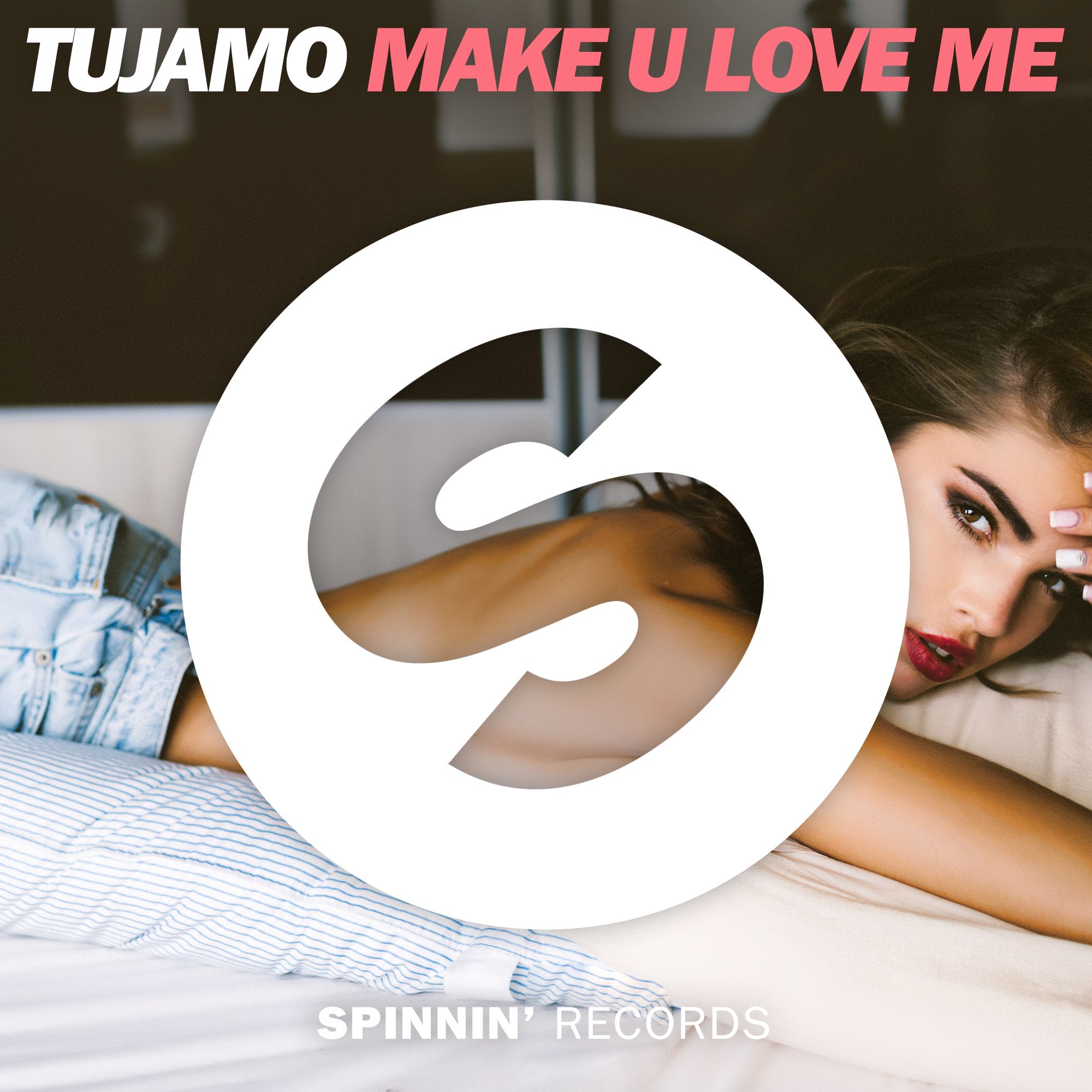 spinnin_tujamo_-_make_u_love_me.jpg